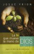La Fe Que Mueve La Mano de Dios - Bild 1