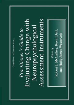 Practitioner's Guide to Evaluating Change with Neuropsychological Assessment Instruments - McCaffrey, Robert J. / Duff, Kevin / Westervelt, Holly James (eds.)