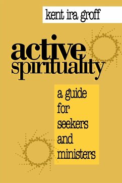Active Spirituality - Groff, Kent Ira