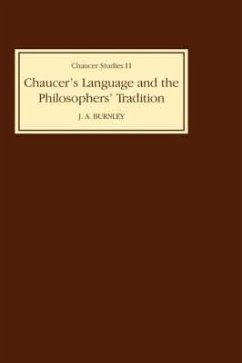 Chaucer's Language and the Philosophers Tradition - Burnley, J a