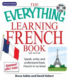 The Everything Learning French: Speak, Write, and Understand Basic French in No Time! [With CD (Audio)] - Sallee, Bruce; Hebert, David