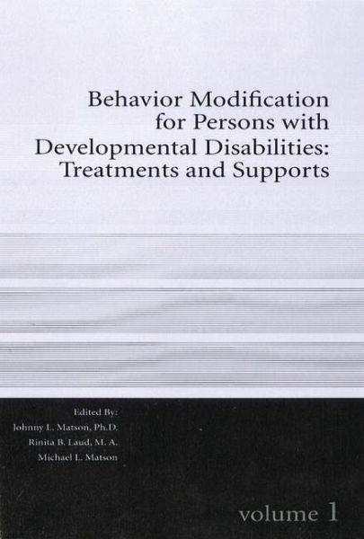 Behavior Modification for Persons with Developmental Disabilities Behavior Modification for Persons with Developmental Disabilities