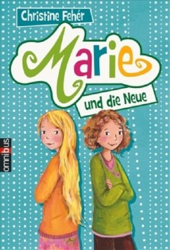 Marie und die Neue - Fehér, Christine