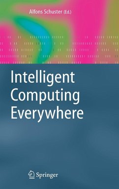 Intelligent Computing Everywhere - Schuster, Alfons (ed.)