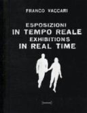 Esposizioni in Tempo Reale. Exhibitions in Real Time. Esposizioni in Tempo Reale. Exhibitions in Real Time.