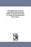The Englishwoman in Russia; Impressions of the Society and Manners of the Russians At Home. by A Lady, Ten Years Resident in That Country...