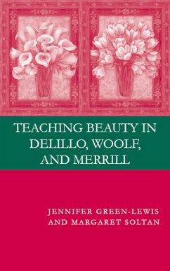 Teaching Beauty in DeLillo, Woolf, and Merrill - Green-Lewis, J.;Soltan, M.