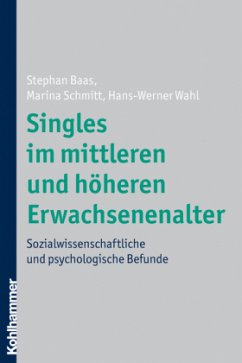 Singles im mittleren und höheren Erwachsenenalter - Baas, Stephan;Schmitt, Marina;Wahl, Hans-Werner