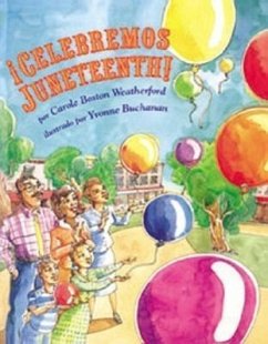 ¡Celebremos Juneteenth! - Boston Weatherford, Carole