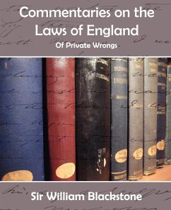 Commentaries of the Laws of England (Private Wrongs) - Blackstone, William