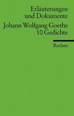 Johann Wolfgang Goethe: 10 Gedichte