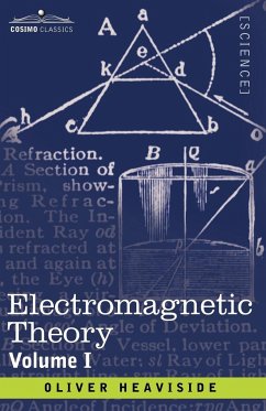 Electromagnetic Theory, Volume 1 - Heaviside, Oliver