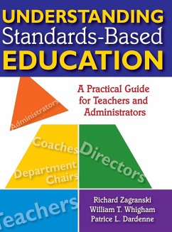 Understanding Standards-Based Education - Zagranski, Richard; Whigham, William T.; Dardenne, Patrice L.