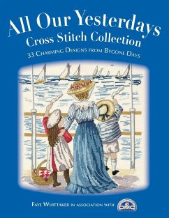 All Our Yesterdays Cross Stitch Collection - Whittaker, Faye