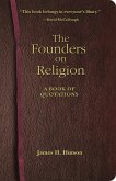 The Founders on Religion: A Book of Quotations