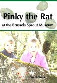 Pinky the Rat at the Brussels Sprout Museum