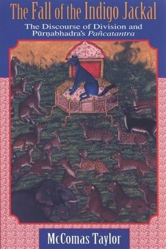 The Fall of the Indigo Jackal: The Discourse of Division and Purnabhadra's Pancatantra - Taylor, Mccomas