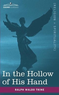 In the Hollow of His Hand - Trine, Ralph Waldo
