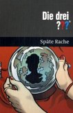 Späte Rache / Die drei Fragezeichen Bd.69