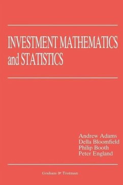 Investment Mathematics and Statistics - Adams, A.;Booth, P. M.;Bloomfield, D.