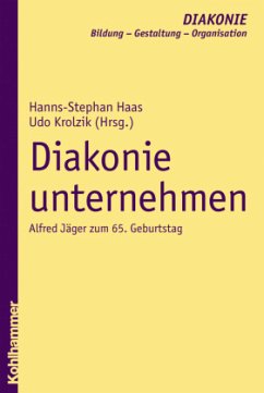 Diakonie unternehmen - Haas, Hanns-Stephan / Krolzik, Udo (Hgg.)