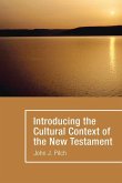 Introducing the Cultural Context of the New Testament