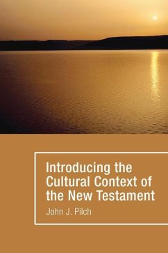 Introducing the Cultural Context of the New Testament - Pilch, John J.