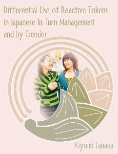 Differential Use of Reactive Tokens in Japanese In Turn Management and by Gender - Tanaka, Kiyomi