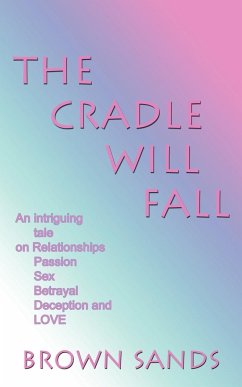 THE CRADLE WILL FALL - Sands, Brown