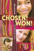 Chosen! Won!: Devotions for Teens by Teens