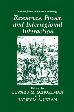 Resources, Power, and Interregional Interaction - Schortman, Edward M. / Urban, Patricia A. (Hgg.)