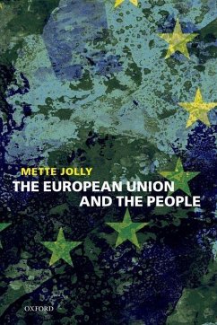 The European Union and the People - Jolly, Mette Elise