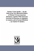 Sanders' Union Speller ... On the Basis of the New Illustrated Edition of Webster'S Great American Dictionary. together With Numerous Exercises in Syn