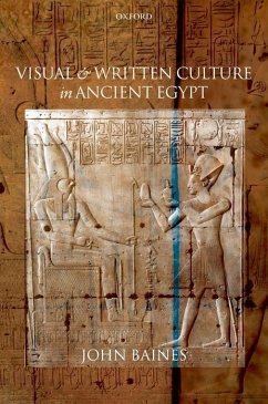 Visual and Written Culture in Ancient Egypt - Baines, John