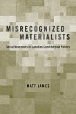 Misrecognized Materialists