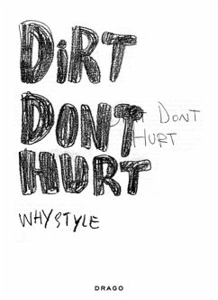 Dirt Don't Hurt - Whystyle