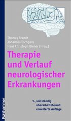 Therapie und Verlauf neurologischer Erkrankungen - Dichgans, Johannes / Diener, Hans-Christoph / Brandt, Thomas (Hgg.)