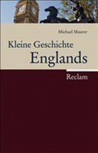 Kleine Geschichte Englands - Maurer, Michael