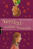 Verflixt, verliebt, verwandelt Verflixt, verliebt, verwandelt