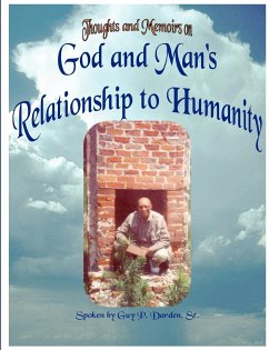 God and Man's Relationship to Humanity - Darden, Sr. Guy P.