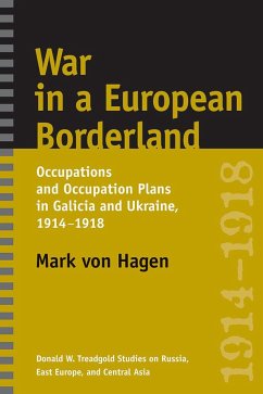 War in a European Borderland - Hagen, Mark L von