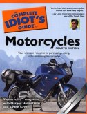 The Complete Idiot's Guide to Motorcycles The Complete Idiot's Guide to Motorcycles