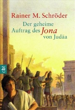 Der geheime Auftrag des Jona von Judäa - Schröder, Rainer M.