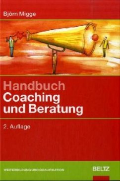 Handbuch Coaching und Beratung - Migge, Björn