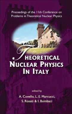 Theoretical Nuclear Physics in Italy - Proceedings of the 11th Conference on Problems in Theoretical Nuclear Physics - Bombaci, Ignazio / Covello, A / Marcucci, L E / Rosati, S (eds.)