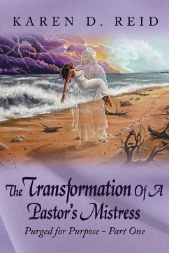 The Transformation Of A Pastor's Mistress - Reid, Karen D.