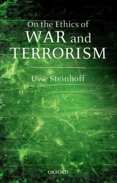 On the Ethics of War and Terrorism - Steinhoff, Uwe