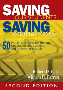 Saving Our Students, Saving Our Schools - Barr, Robert D.; Parrett, William H.