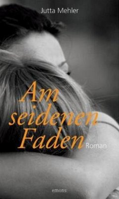 Am seidenen Faden - Mehler, Jutta