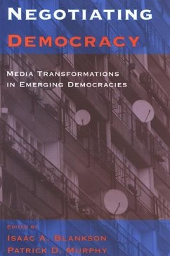 Negotiating Democracy: Media Transformations in Emerging Democracies